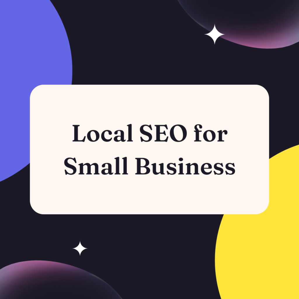 Local SEO for Small Business